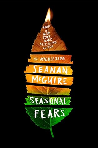 Seasonal Fears by Seanan McGuire