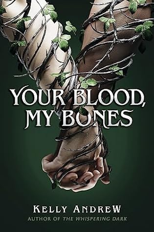 Your Blood My Bones by Kelly Andrew