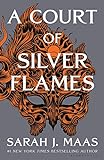 A Court of Silver Flames by Sarah J Maas