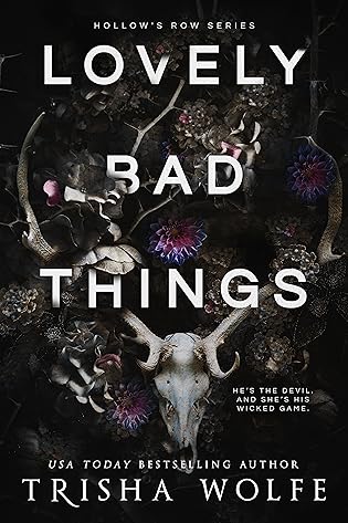 Lovely Bad Things by Trisha Wolfe