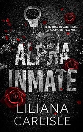 Alpha Inmate by Liliana Carlisle