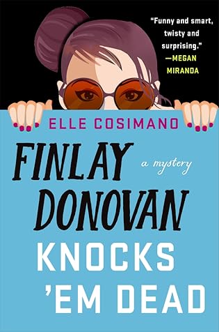 Finlay Donovan Knocks ‘Em Dead by Elle Cosimano